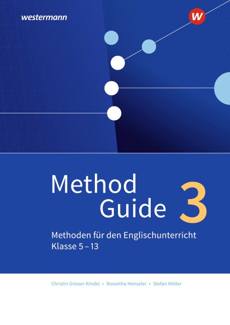 Method Guide. Band 3. Klassen 5 - 13 - Neubearbeitung: Methoden für den Englischunterricht