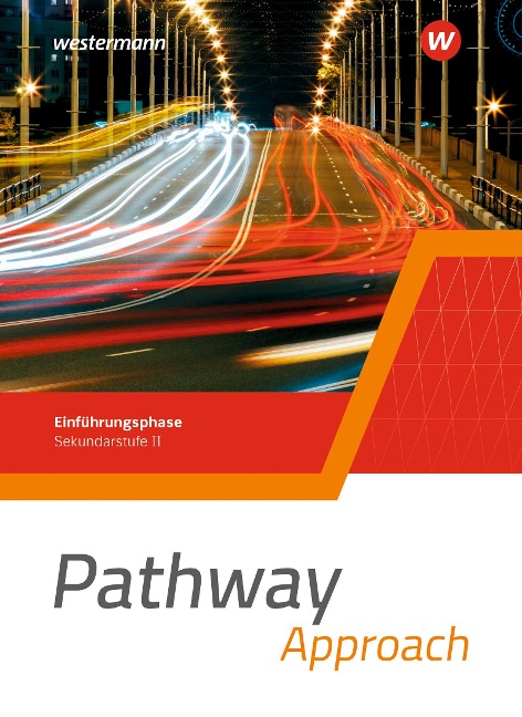 Pathway Approach. Schulbuch. Einführungsphase Sekundarstufe II  - Ausgabe Nordrhein-Westfalen / Nord 2024: Sekundarstufe 2