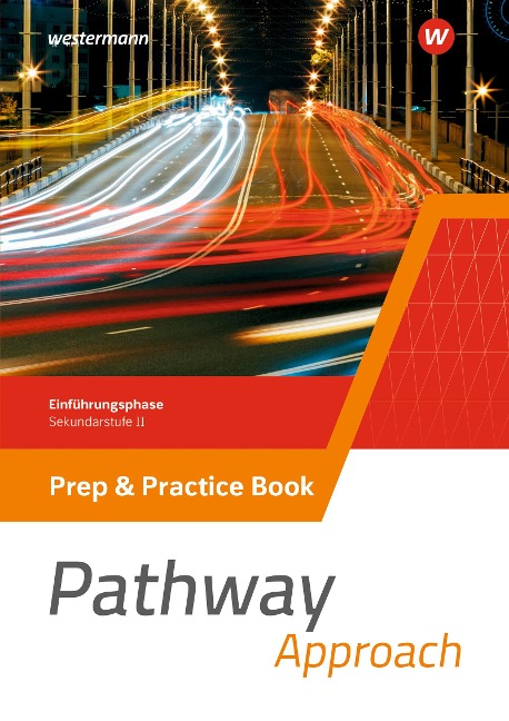 Pathway Approach. Prep & Practice Book. Einführungsphase Sekundarstufe II - Ausgabe Nordrhein-Westfalen / Nord 2024: Sekundarstufe 2