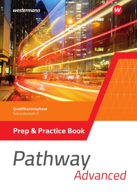 Pathway Advanced. Prep & Practice Book. Qualifikationsphase Sekundarstufe II. Nordrhein-Westfalen / Nord: Ausgabe 2024 - Sekundarstufe 2
