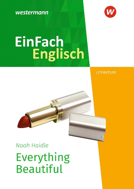 Everything Beautiful. EinFach Englisch New Edition Textausgaben: Everything Beautiful