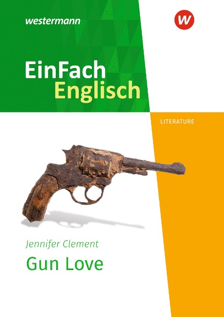 Gun Love. Textausgabe: EinFach Englisch New Edition Textausgaben