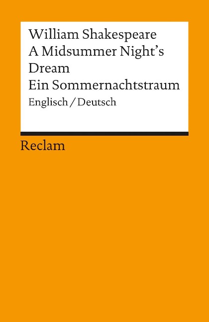 A Midsummer Night's Dream / Ein Sommernachtstraum. Englisch/Deutsch: Shakespeare, William - Literaturklassiker; zweisprachige Ausgabe - 9755