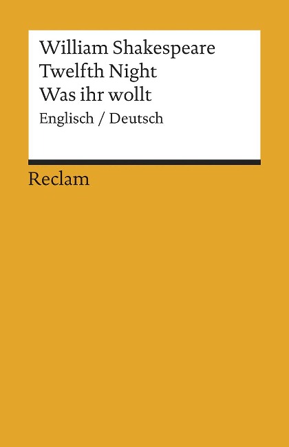 Twelfth Night / Was ihr wollt. Englisch/Deutsch: (Der Dreikönigstag) - Shakespeare, William - Literaturklassiker; zweisprachige Ausgabe - 9838