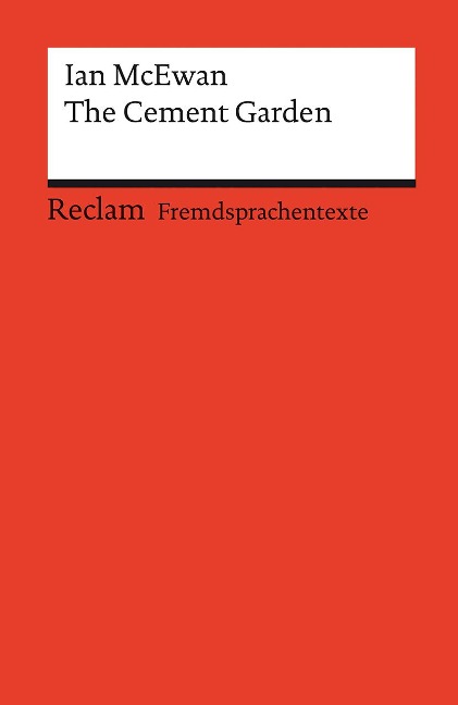 The Cement Garden: Englischer Text mit deutschen Worterklärungen. Niveau B1-B2 (GER)