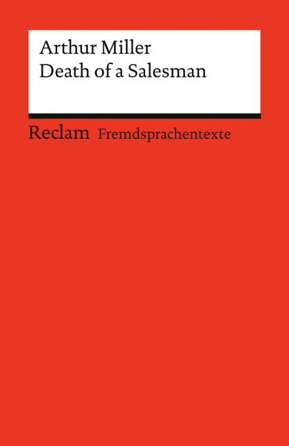 Death of a Salesman. Certain Private Conversations in Two Acts and a Requiem: Englischer Text mit deutschen Worterklärungen. Niveau B2-C1 (GER)