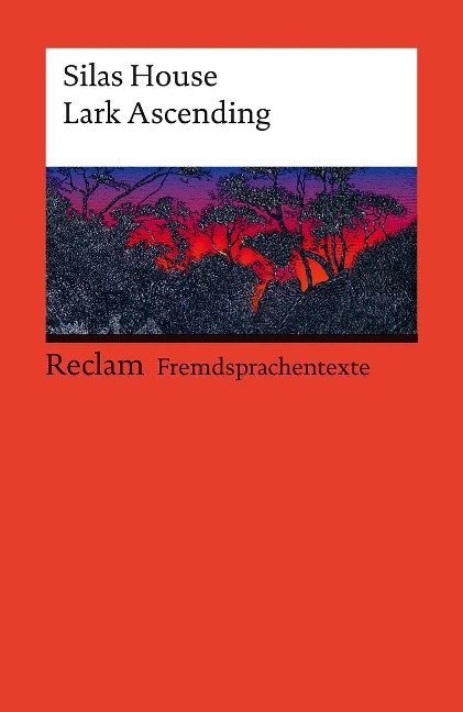 Lark Ascending: [Fremdsprachentexte] - Englischer Text mit deutschen Worterklärungen. Niveau B2 (GER)- House, Silas - Originalversion; Literaturhinweise - 14509