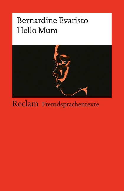 Hello Mum: [Fremdsprachentexte] - Englischer Text mit deutschen Worterklärungen. Niveau B1 (GER)- Evaristo, Bernardine - Originalversion; Literaturhinweise - 14514