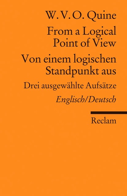 From a Logical Point of View / Von einem logischen Standpunkt aus: Drei ausgewählte Aufsätze. Englisch/Deutsch