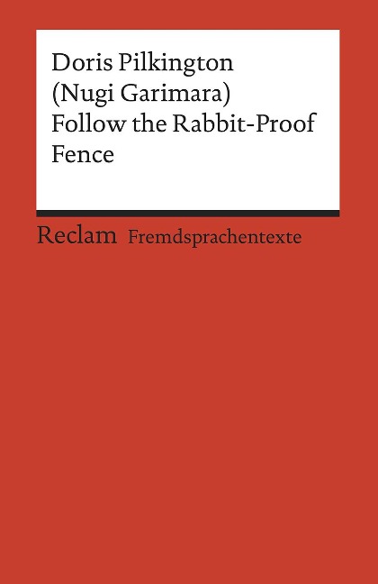 Follow the Rabbit-Proof Fence: Englischer Text mit deutschen Worterklärungen. B2 (GER)