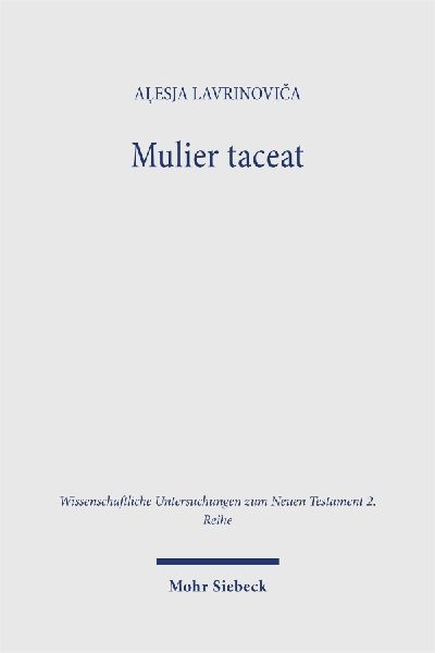Mulier taceat: A Study of 1 Corinthians 14:34-35