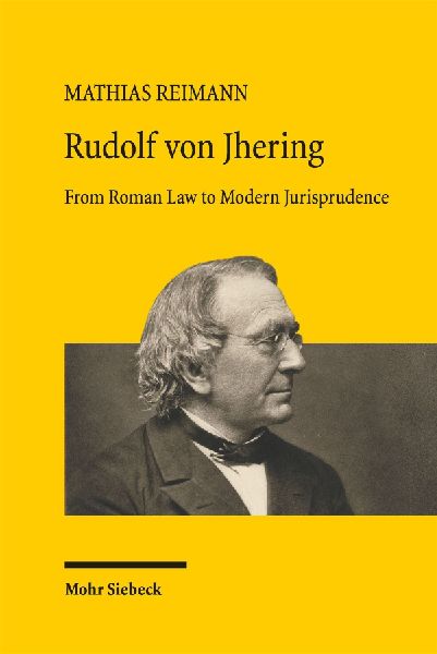 Rudolf von Jhering: From Roman Law to Modern Jurisprudence