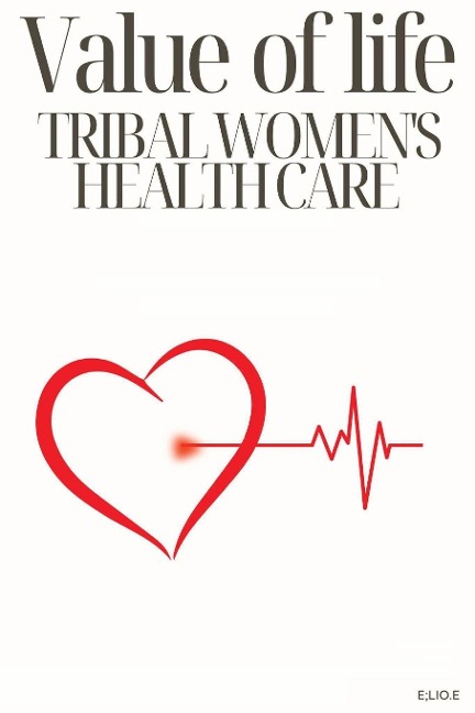 Value o lfoe: TRIBAL WOMENS HEALTH CARE