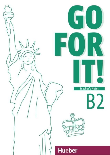 Go for it! B2. Teacher's Notes - Lehrerhandbuch: Englisch