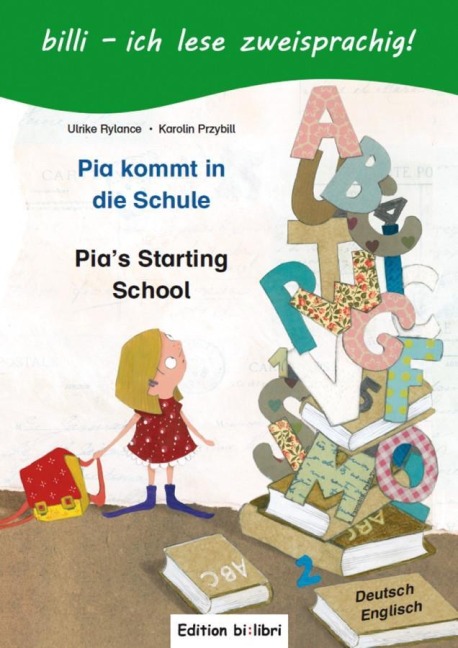 Pia kommt in die Schule. Kinderbuch Deutsch-Englisch: Mit Leserätsel