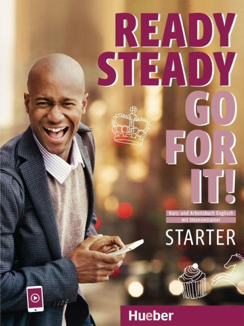 Ready Steady Go for it! Starter: Kursbuch + Arbeitsbuch mit Intensivtrainer und Audios und Videos online