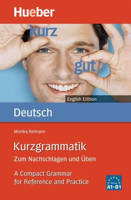Kurzgrammatik Deutsch - Englisch: Zum Nachschlagen und Üben. A Compact Grammar for Reference and Practice