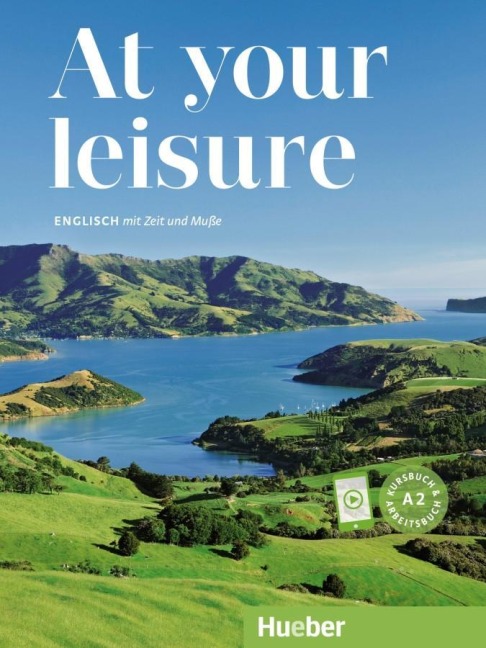 At your leisure A2. Kurs- und Arbeitsbuch mit Audios online: Englisch mit Zeit und Muße / Kurs- und Arbeitsbuch mit Audios online