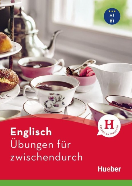 Englisch - Übungen für zwischendurch: Niveau A1 - B1