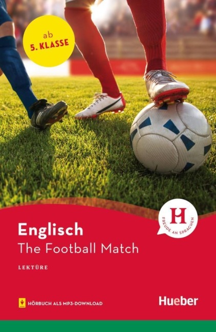 The Football Match: Englisch / Lektüre mit Audios online