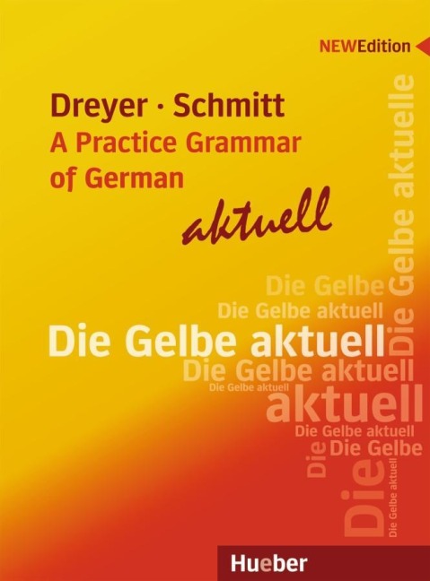 Lehr- und Übungsbuch der deutschen Grammatik - aktuell. Englische Ausgabe / Lehrbuch: A Practice Grammar of German