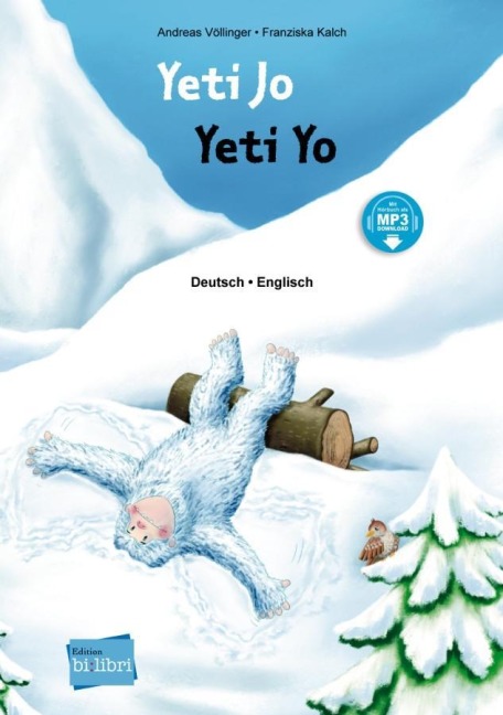 Yeti Jo. Deutsch - Englisch: Kinderbuch Deutsch-Englisch mit MP3-Hörbuch zum Herunterladen