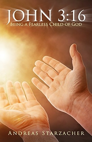 John 3 16: Being A Fearless Child Of God