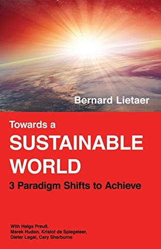 Towards a Sustainable World 3 Paradigm Shifts to Achieve
