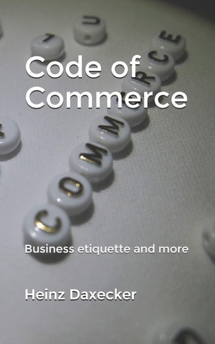 Code of Commerce A Code is Good as Long it Gets Decrypted. Habits, Ready-made Opinion, Corporate Image ... They are There for Being Turned Upside Down