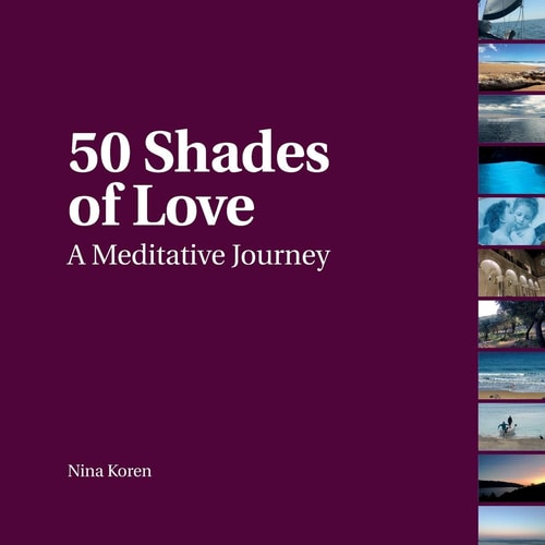 50 Shades of Love A Meditative Journey