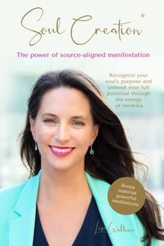 Soul Creation(R) - The Power of Source-aligned Manifestation Bonus Material Powerful Meditations