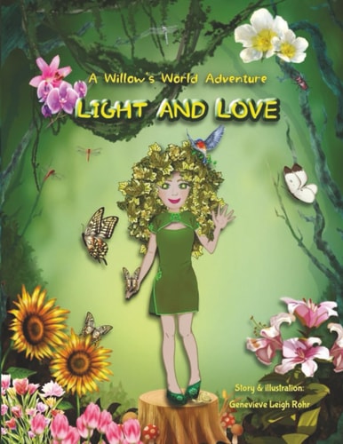 LIGHT AND LOVE A Willow's World Adventure