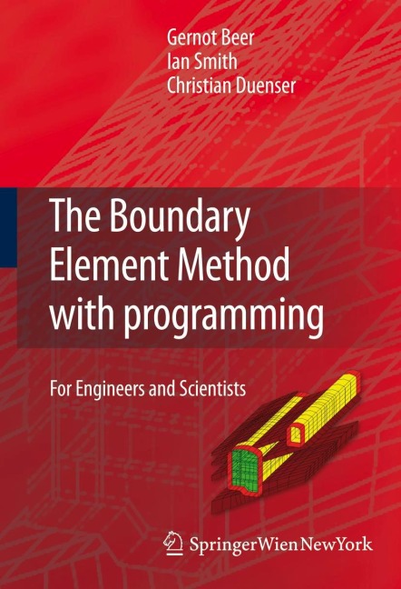 The Boundary Element Method with Programming: For Engineers and Scientists