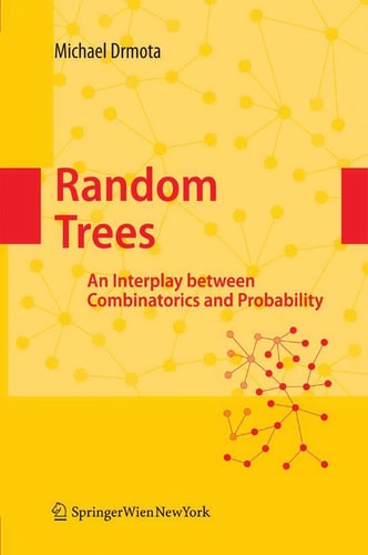 Random Trees An Interplay between Combinatorics and Probability