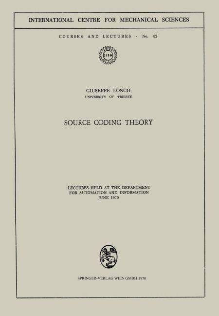 Source Coding Theory: Lectures Held at the Department for Automation and Information June 1970