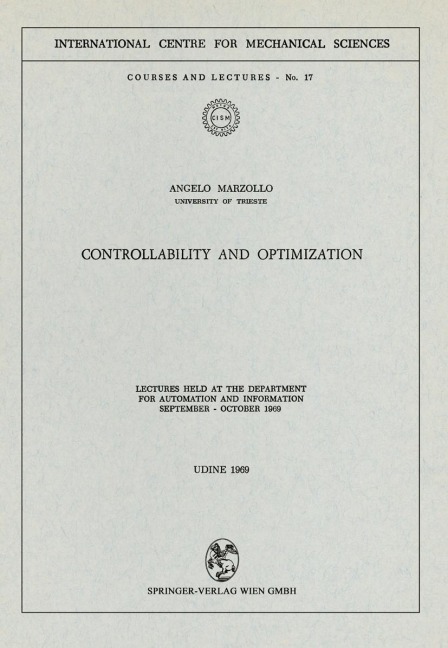 Controllability and Optimization: Lectures Held at the Department for Automation and Information September - October 1969