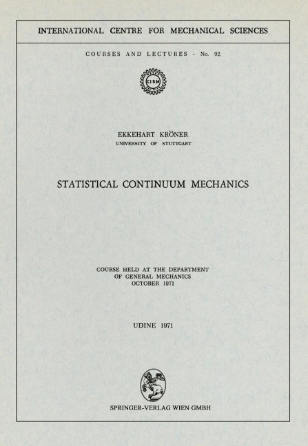 Statistical Continuum Mechanics: Course held at the Department of General Mechanics, October 1971