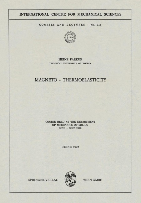 Magneto - Thermoelasticity: Course Held at the Department of Mechanics of Solids, June - July 1972