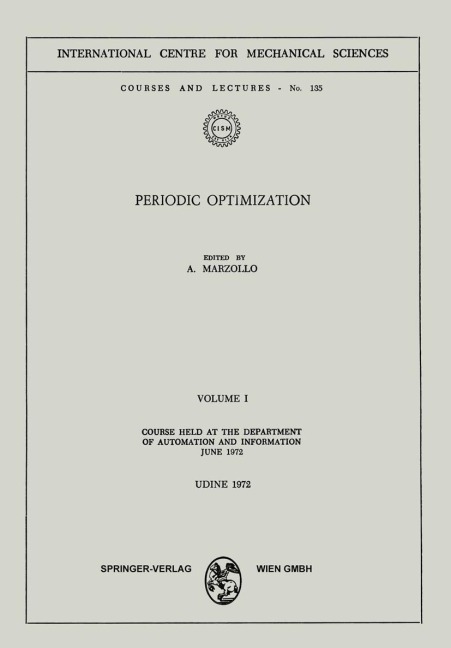 Periodic Optimization: Volume I: Course Held at the Department of Automation and Information, June 1972