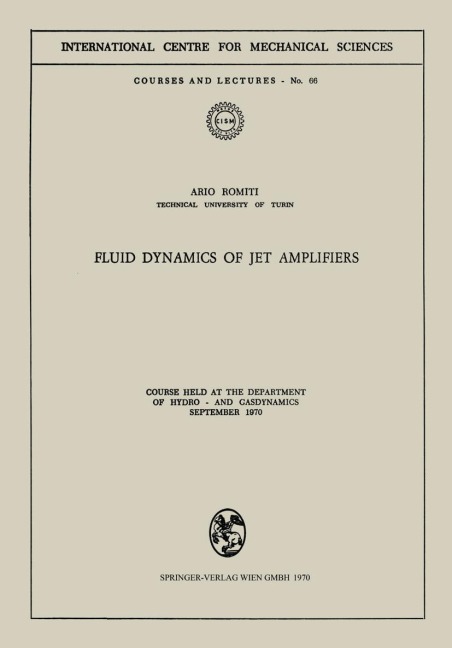 Fluid Dynamics of Jet Amplifiers: Course held at the Department of Hydro- and Gasdynamics, September 1970