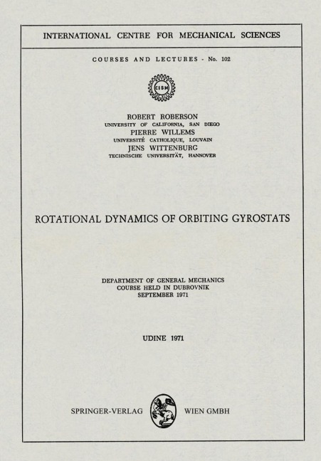 Rotational Dynamics of Orbiting Gyrostats: Department of General Mechanics, Course Held in Dubrovnik, September 1971