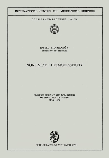 Nonlinear Thermoelasticity: Lectures Held at the Department of Mechanics of Solids July 1972