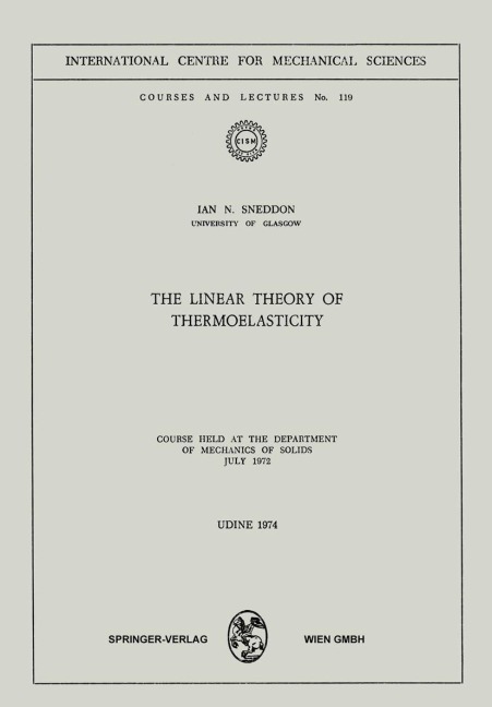 The Linear Theory of Thermoelasticity: Course Held at the Department of Mechanics of Solids July 1972
