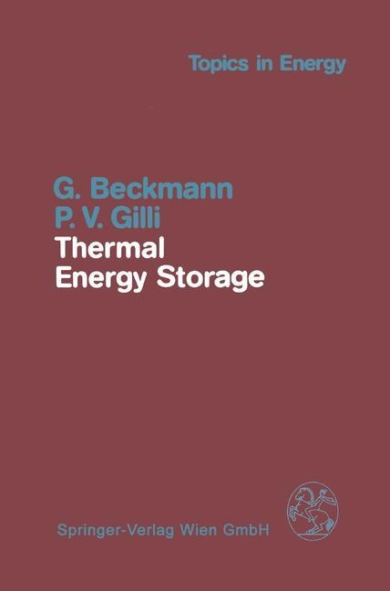Thermal Energy Storage: Basics, Design, Applications to Power Generation and Heat Supply