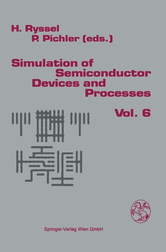 Simulation of Semiconductor Devices and Processes, Vol. 6