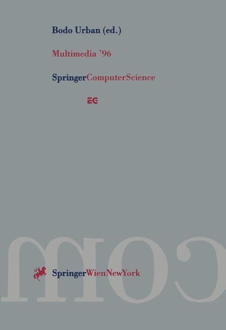 Multimedia 96: Proceedings of the Eurographics Workshop in Rostock, Federal Republic of Germany, May 28-30, 1996