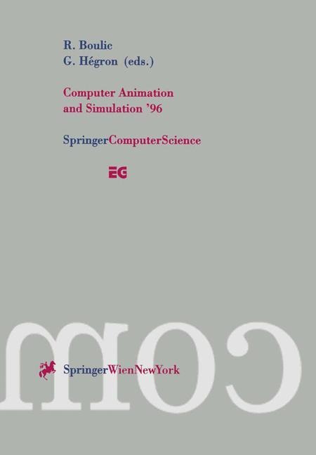 Computer Animation and Simulation 96: Proceedings of the Eurographics Workshop in Poitiers, France, August 31-September 1, 1996