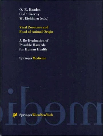 Viral Zoonoses and Food of Animal Origin A Re-Evaluation of Possible Hazards for Human Health