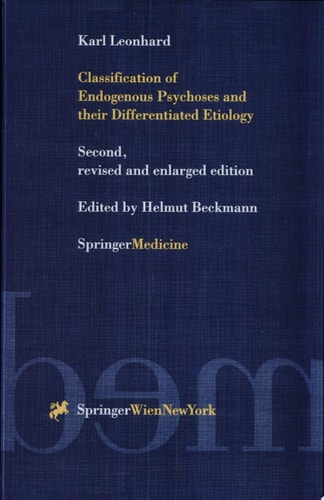 Classification of Endogenous Psychoses and their Differentiated Etiology