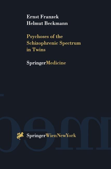 Psychoses of the Schizophrenic Spectrum in Twins: A Discussion on the Nature - Nurture Debate in the Etiology of Endogenous Psychoses